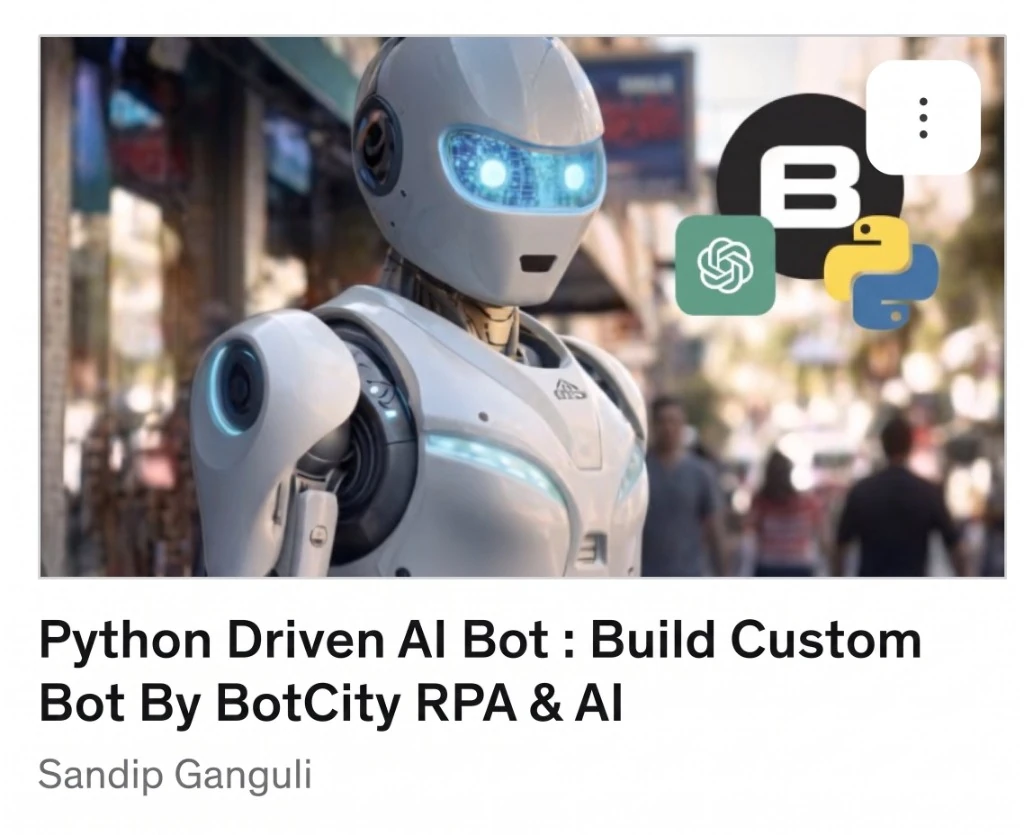 Python Driven AI Bot: BotCity RPA & AI - Sandip Ganguli